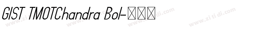GIST TMOTChandra Bol字体转换